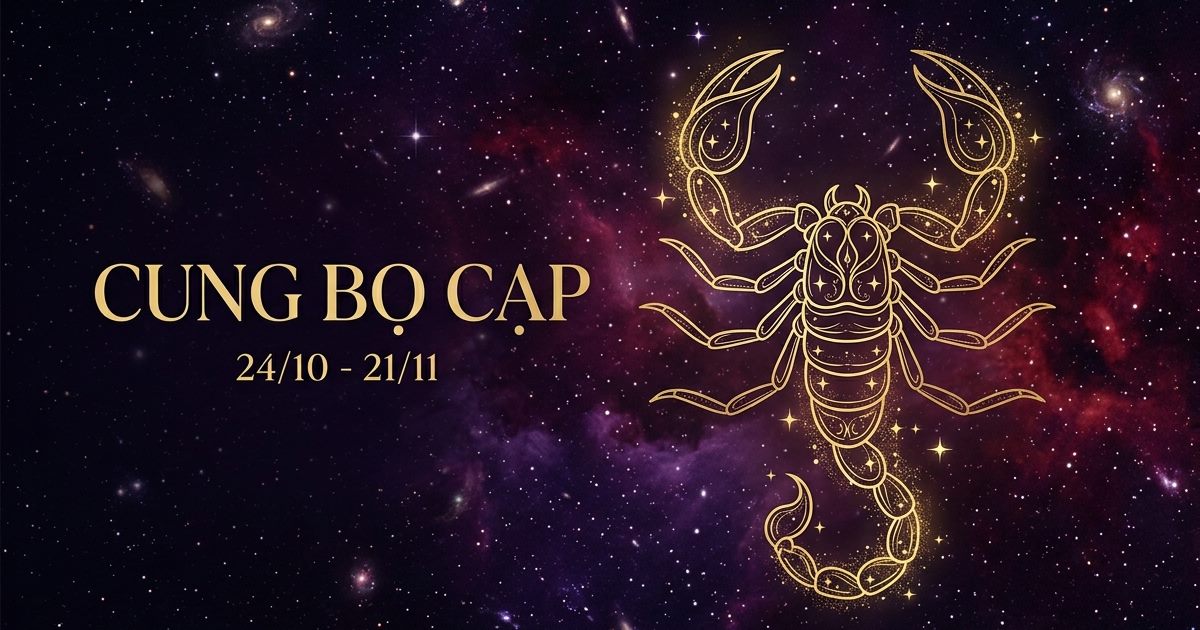 Cung Bọ Cạp: Tính cách, tình yêu, sự nghiệp và vận mệnh