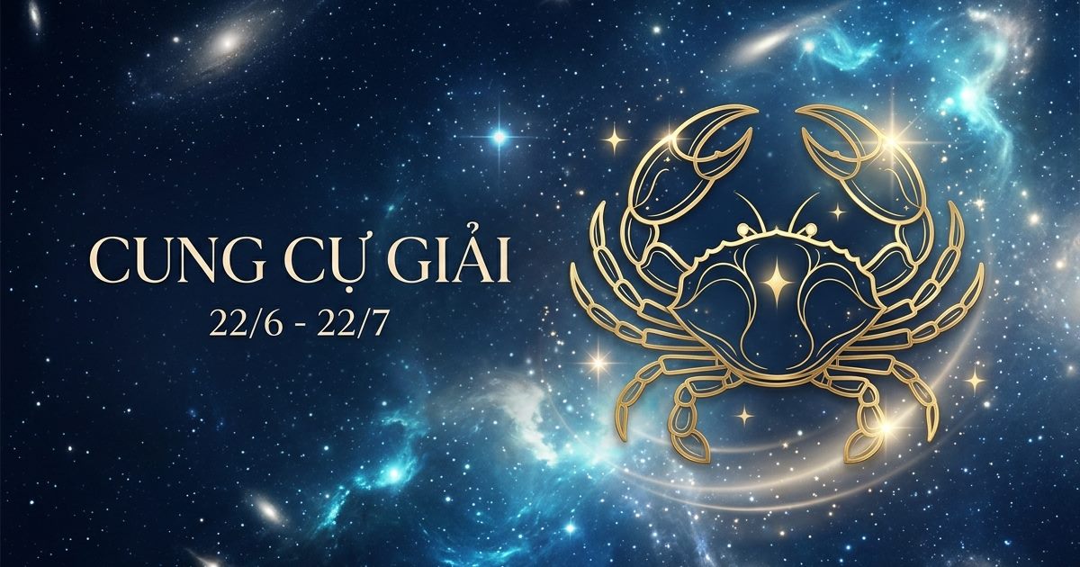 Cung Cự Giải: Tính cách, tình yêu, sự nghiệp và vận mệnh