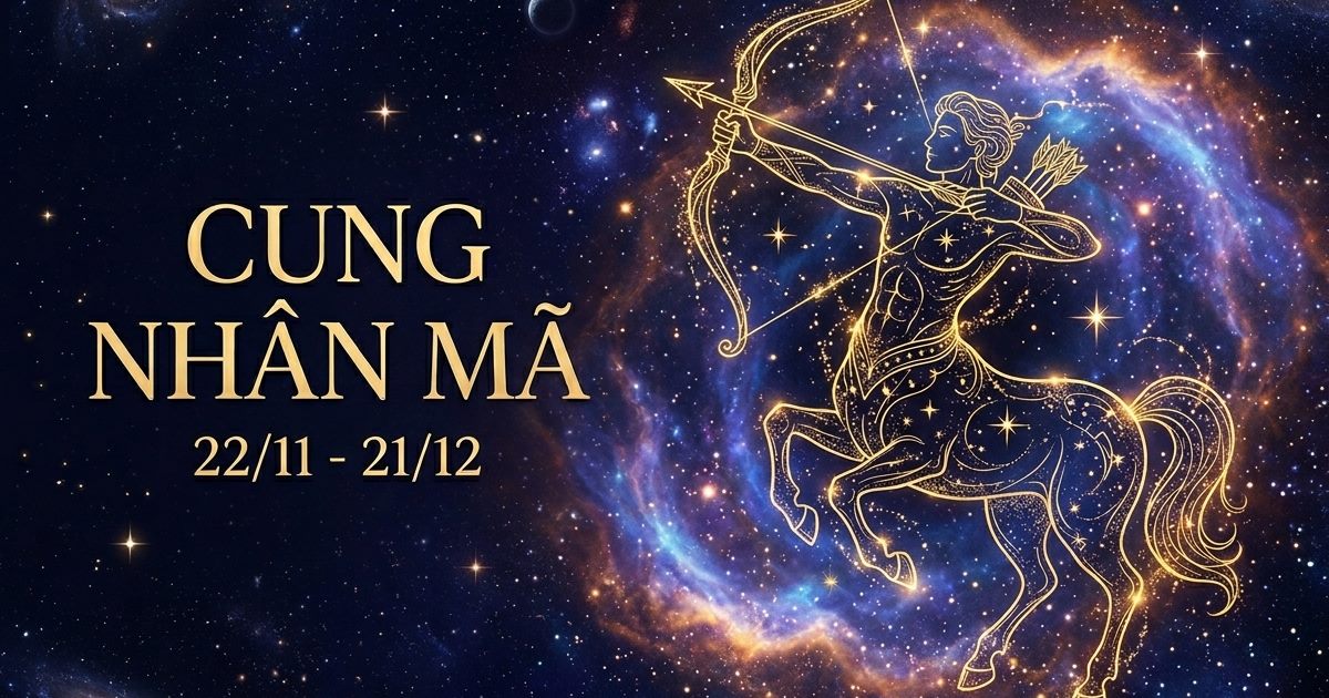 Cung Nhân Mã: Tính cách, tình yêu, sự nghiệp và vận mệnh
