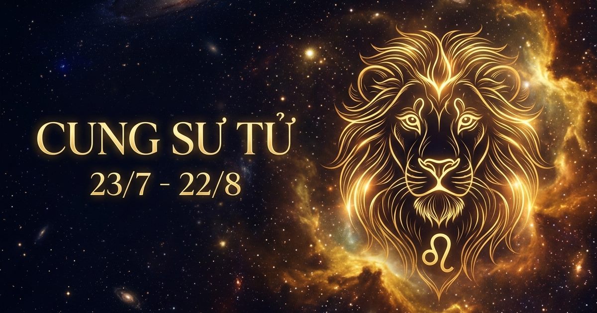 Cung Sư Tử: Tính cách, tình yêu, sự nghiệp và vận mệnh
